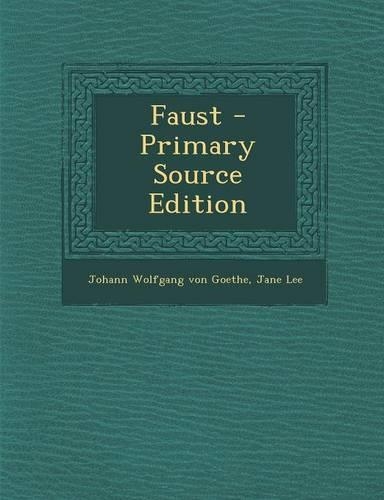Faust - Primary Source Edition: (English)