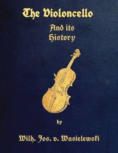 The Violoncello and Its History