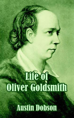 Life of Oliver Goldsmith: (English)