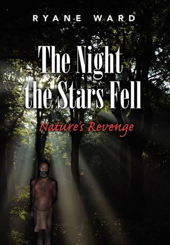 The Night the Stars Fell: Nature's Revenge
