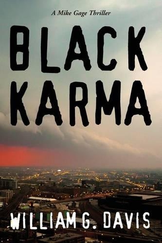 Black Karma: (Mike Gage Thrillers)