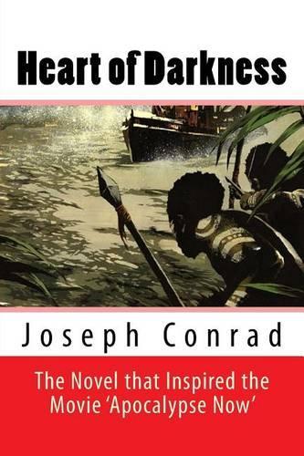Heart of Darkness: (Classic Novels - Joseph Conrad)