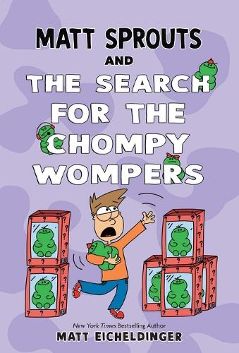 Matt Sprouts and the Search for the Chompy Wompers: Volume 3(Matt Sprouts)