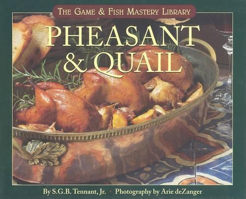 Pheasant & Quail: (Game & Fish Mastery Library)