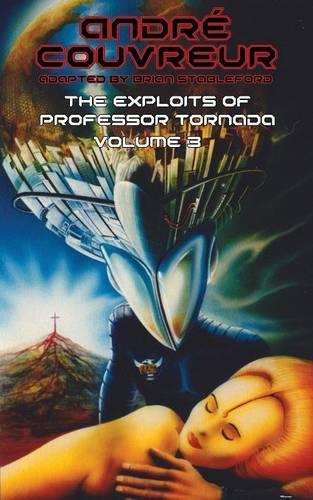 The Exploits of Professor Tornada (Volume 3): (English)
