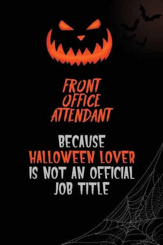 Front Office Attendant Because Halloween Lover Is Not An Official Job Title