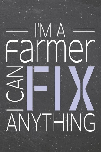 I'm a Farmer I Can Fix Anything