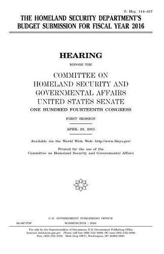 The Homeland Security Department's budget submission for fiscal year 2016