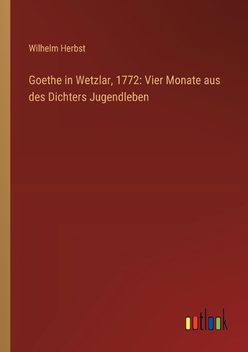Goethe in Wetzlar, 1772