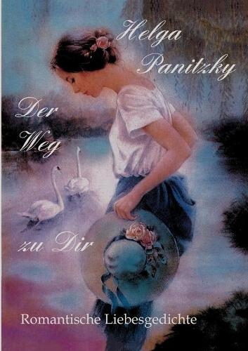 Der Weg zu Dir: (German)