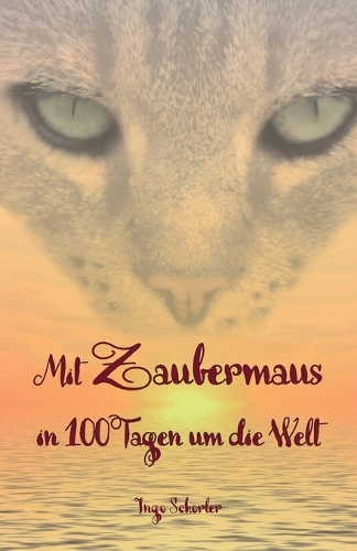 Mit Zaubermaus in 100 Tagen um die Welt: (5 Zaubermaus)