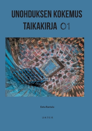 Unohduksen Kokemus Taikakirja 01: U-K-T-E-R