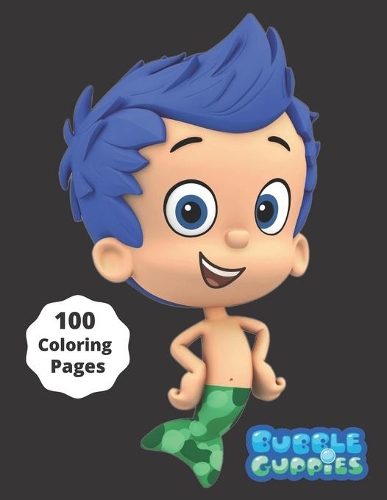 Bubble Guppies: Coloring Book for Kids and Adults with Fun, Easy, and Relaxing