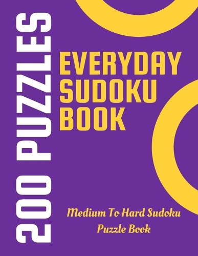 Everyday Sudoku Book: Medium To Hard Sudoku Puzzle Book, Sudoku One Puzzle Per Page, Sudoku Book For Brain Fitness, Sudoku Book For Teens, Sudoku for Teenagers, Daily Sud