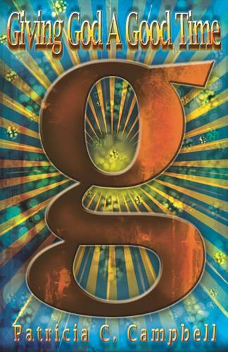 Giving God a Good Time