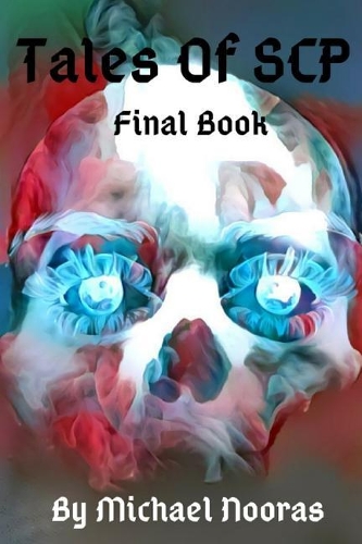 Tales Of SCP: Final Book(5 1)