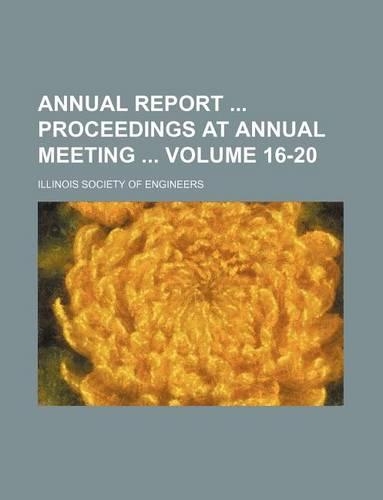 Annual Report Proceedings at Annual Meeting Volume 16-20