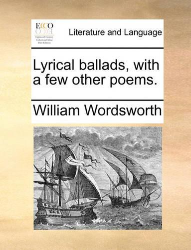 Lyrical Ballads, with a Few Other Poems.
