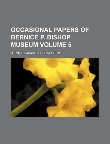 Occasional Papers of Bernice P. Bishop Museum Volume 5: (English)