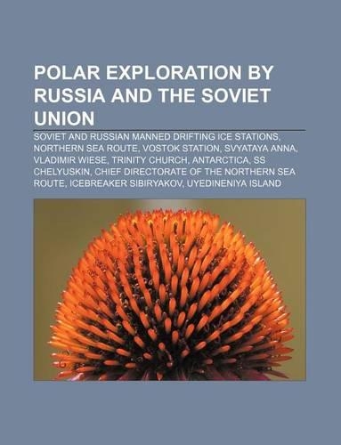 Polar Exploration by Russia and the Soviet Union