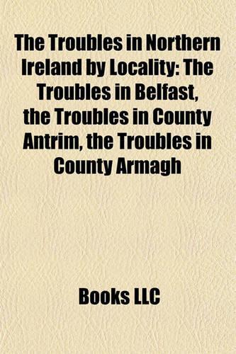 The Troubles in Northern Ireland by Locality