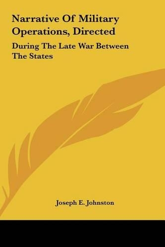 Narrative of Military Operations, Directed: During the Late War Between the States(English)
