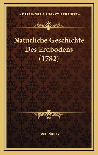 Naturliche Geschichte Des Erdbodens (1782)