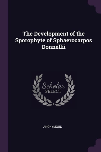 The Development of the Sporophyte of Sphaerocarpos Donnellii