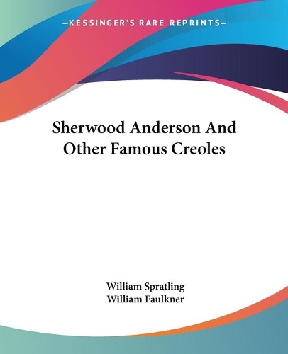 Sherwood Anderson And Other Famous Creoles: (English)