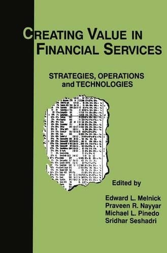 Creating Value in Financial Services: Strategies, Operations and Technologies(English)