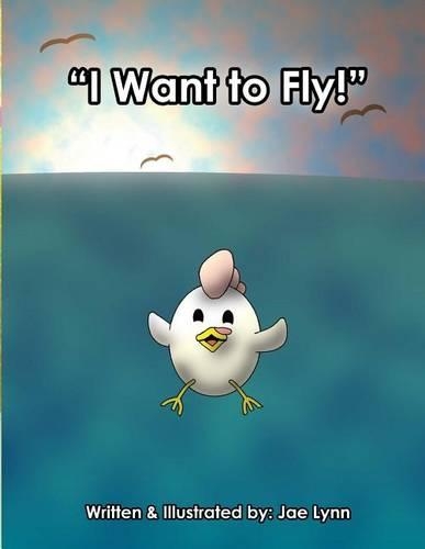 I Want to Fly!: (English)