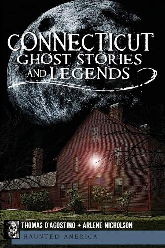 Connecticut Ghost Stories and Legends