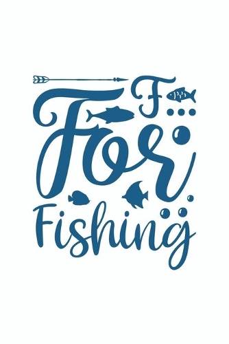F Is For Fishing