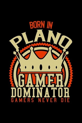 Born in Plano Gamer Dominator