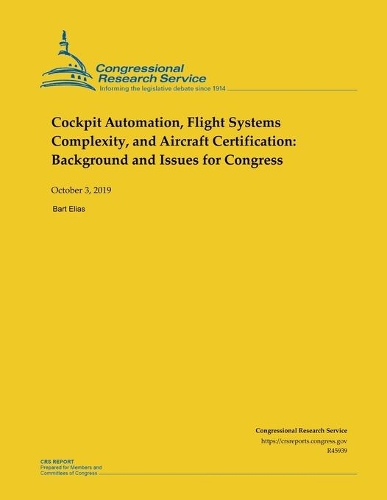 Cockpit Automation, Flight Systems Complexity, and Aircraft Certification: Background and Issues for Congress