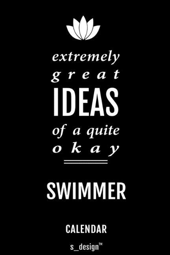 Calendar for Swimmers / Swimmer: Everlasting Calendar / Diary / Journal (365 Days / 3 Days per Page) for notes, journal writing, event planner, quotes & personal memories