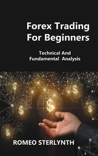 Forex Trаding For Beginners: Technic?l And Fund?ment?l ?n?lysis