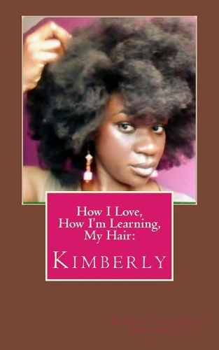 How I Love, How I'm Learning, My Hair