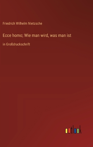 Ecce homo; Wie man wird, was man ist
