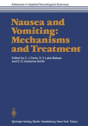 Nausea and Vomiting: Mechanisms and Treatment: Mechanisms and Treatment(Advances in Applied Neurological Sciences)