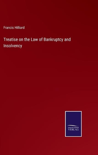 Treatise on the Law of Bankruptcy and Insolvency