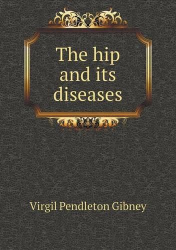 The Hip and Its Diseases