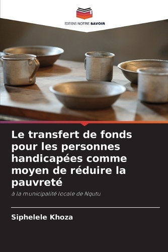Le transfert de fonds pour les personnes handicapées comme moyen de réduire la pauvreté