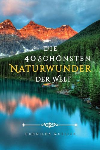 Die 40 Schönsten Naturwunder der Welt Bilderbuch: Demenz Beschäftigung für Senioren mit Demenzkranke und Alzheimer.