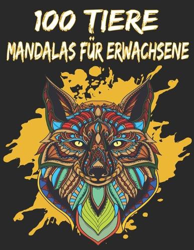 100 Tiere - Mandalas für Erwachsene