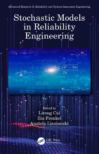 Stochastic Models in Reliability Engineering: (Advanced Research in Reliability and System Assurance Engineering)