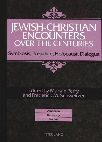 Jewish-Christian Encounters Over the Centuries