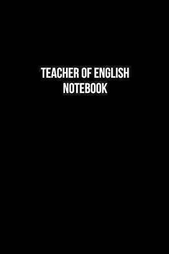 Teacher Of English Notebook - Teacher Of English Diary - Teacher Of English Journal - Gift for Teacher Of English: Medium College-Ruled Journey Diary, 110 page, Lined, 6x9 (15.2 x 22.9 cm)