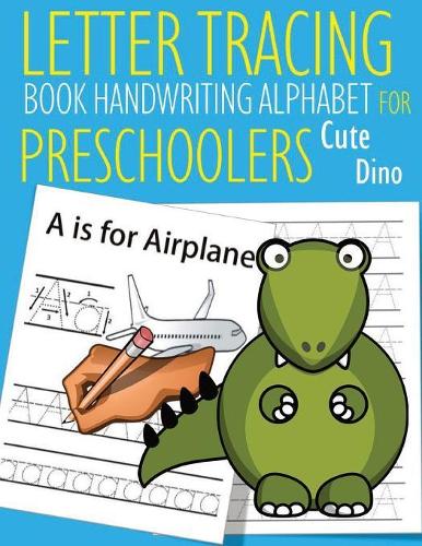 Letter Tracing Book Handwriting Alphabet for Preschoolers Cute Dino