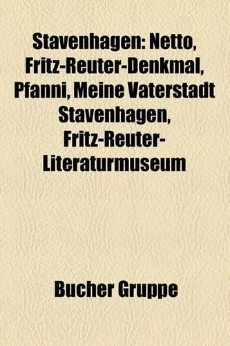 Stavenhagen: Netto, Fritz-Reuter-Denkmal, Pfanni, Meine Vaterstadt Stavenhagen, Fritz-Reuter-Literaturmuseum(German)